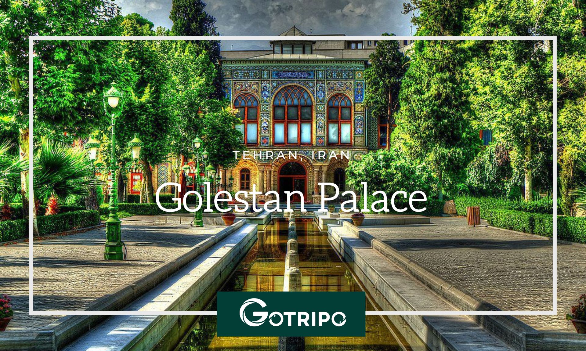 Golestan Palace Tehran with historic architecture and Persian gardens